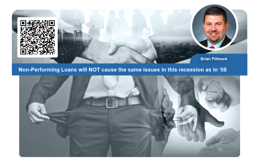 Non-Performing Loans will NOT cause the same issues in this recession as in ‘08.Here’s why: